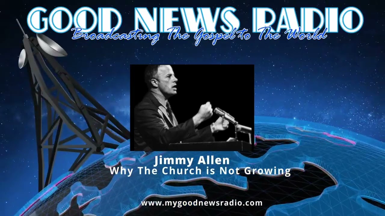 Jimmy Allen - Why The Church is Not Growing
