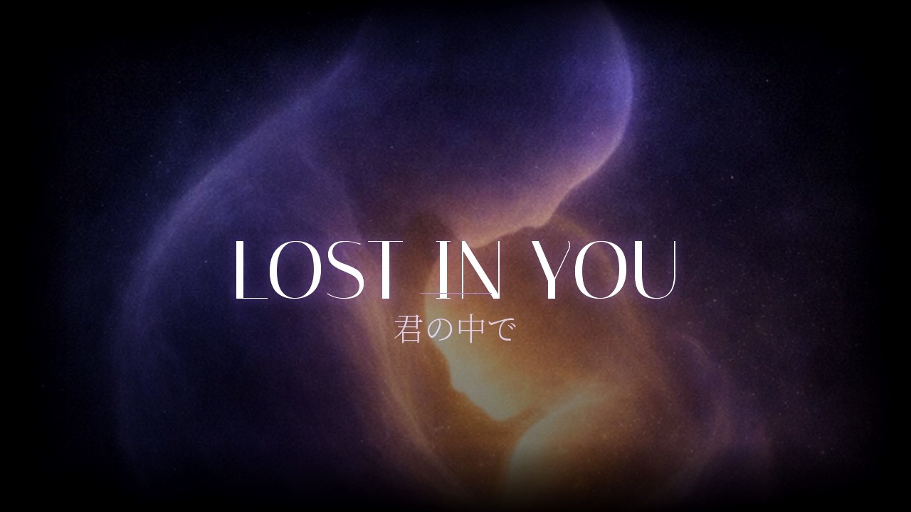 LOST IN YOU - 君の中で