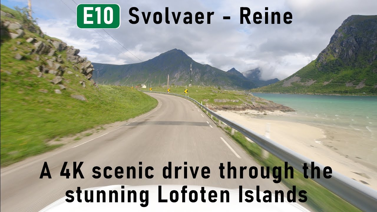E10 Nr Svolvaer to Reine. A 4K scenic drive on the stunning Lofoten Islands.