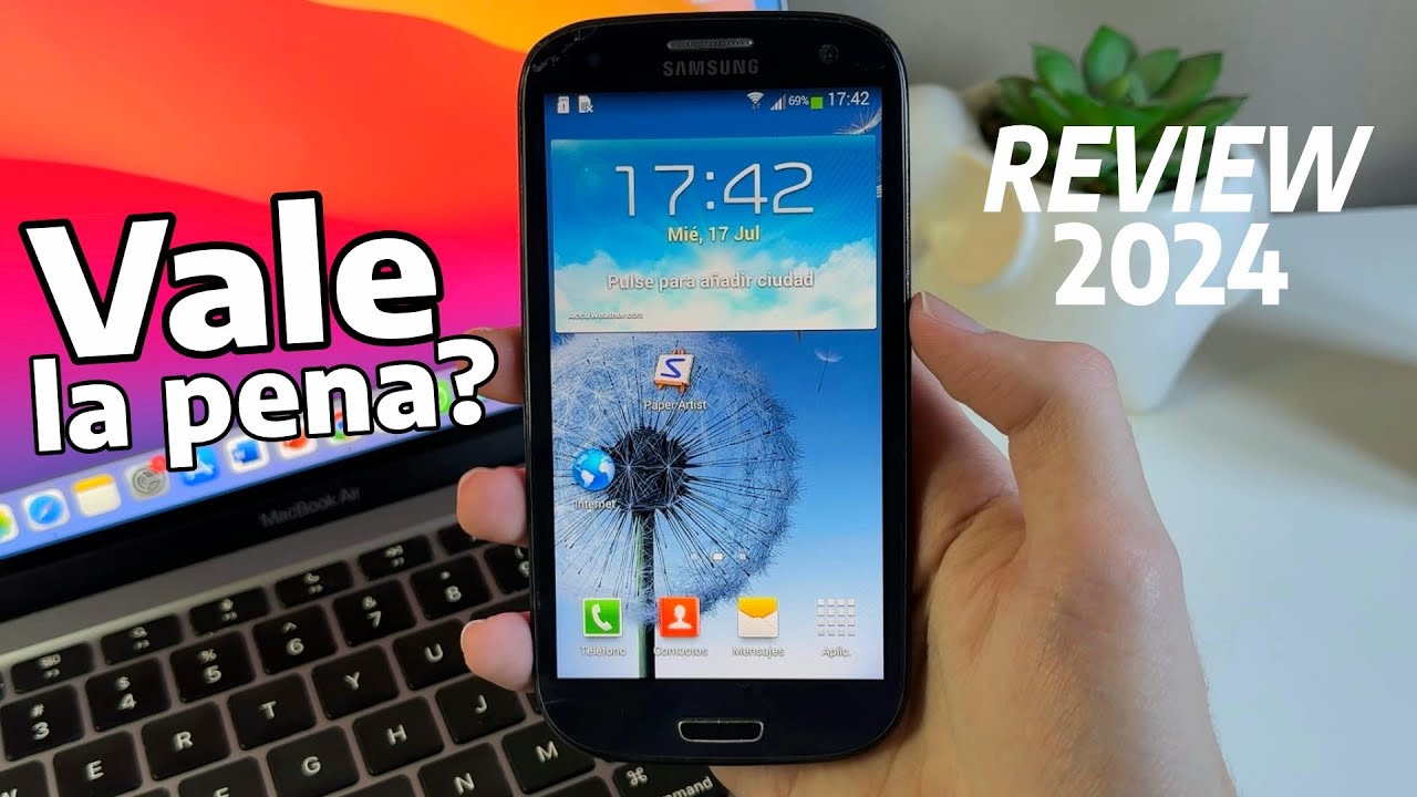 Galaxy S3 en pleno 2025 ¿Aún vale la pena?