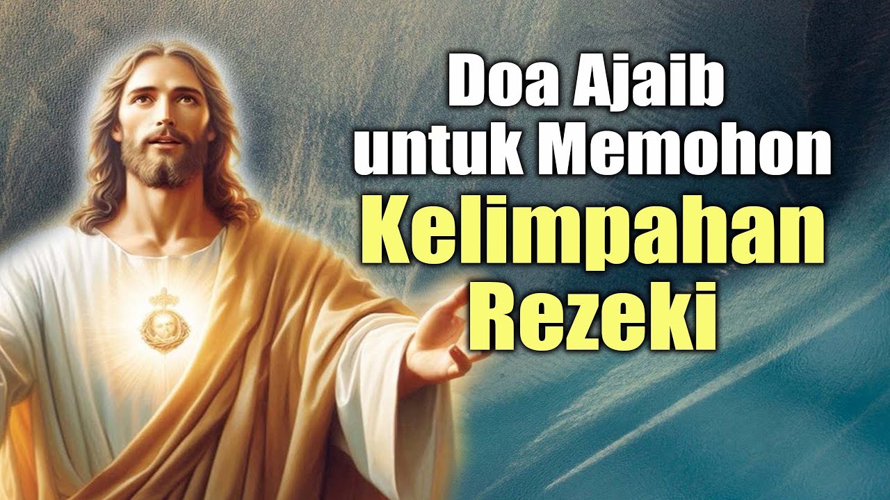 Doa Ajaib untuk Memohon Kelimpahan Rezeki ( Doakan dengan Penuh Iman ) | Doa Katolik