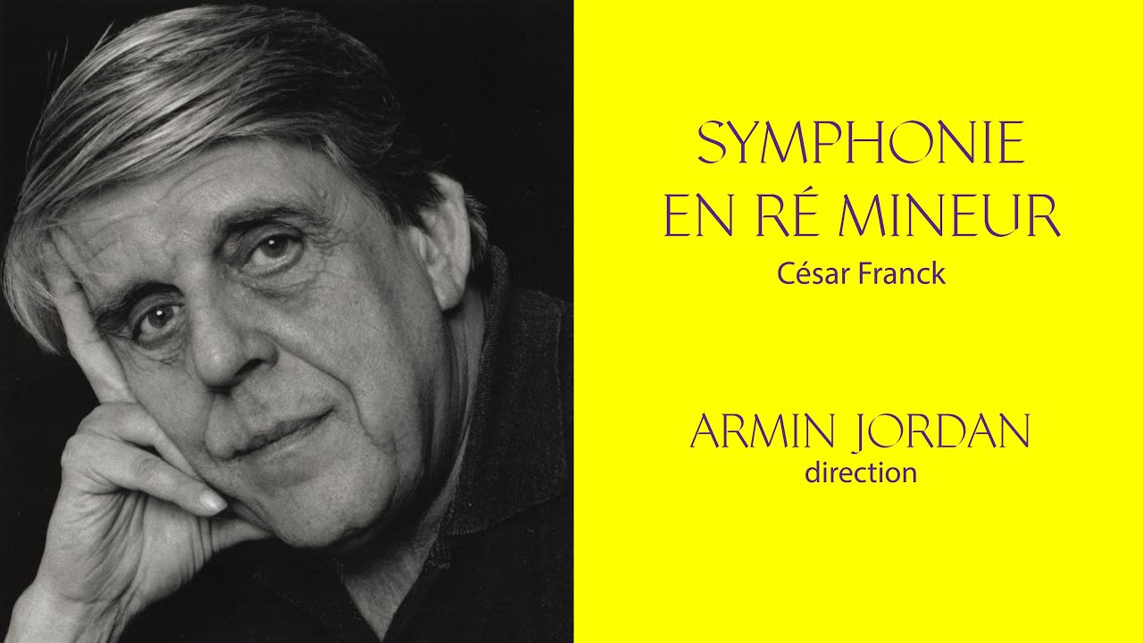 OSR - César Franck | Symphonie en ré mineur | Armin Jordan