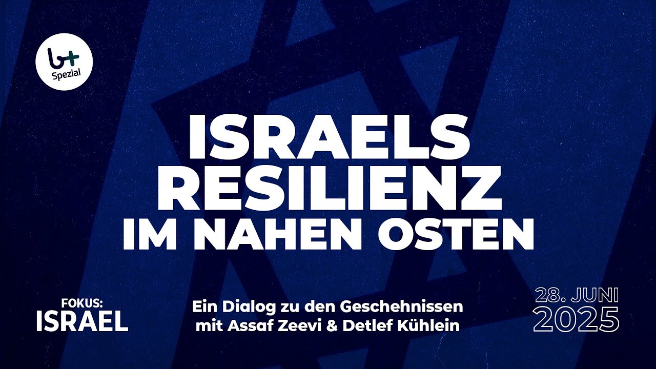 Fokus: Israel - Israels Resilienz im Nahen Osten