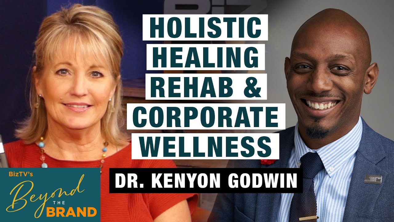 Transforming Trauma into Healing: Dr. Kenyon Godwin on Chiropractic & Holistic Health           BTB