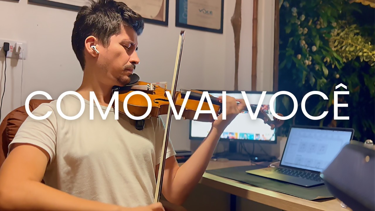 Como Vai Você, Violino - Raphael Tavares