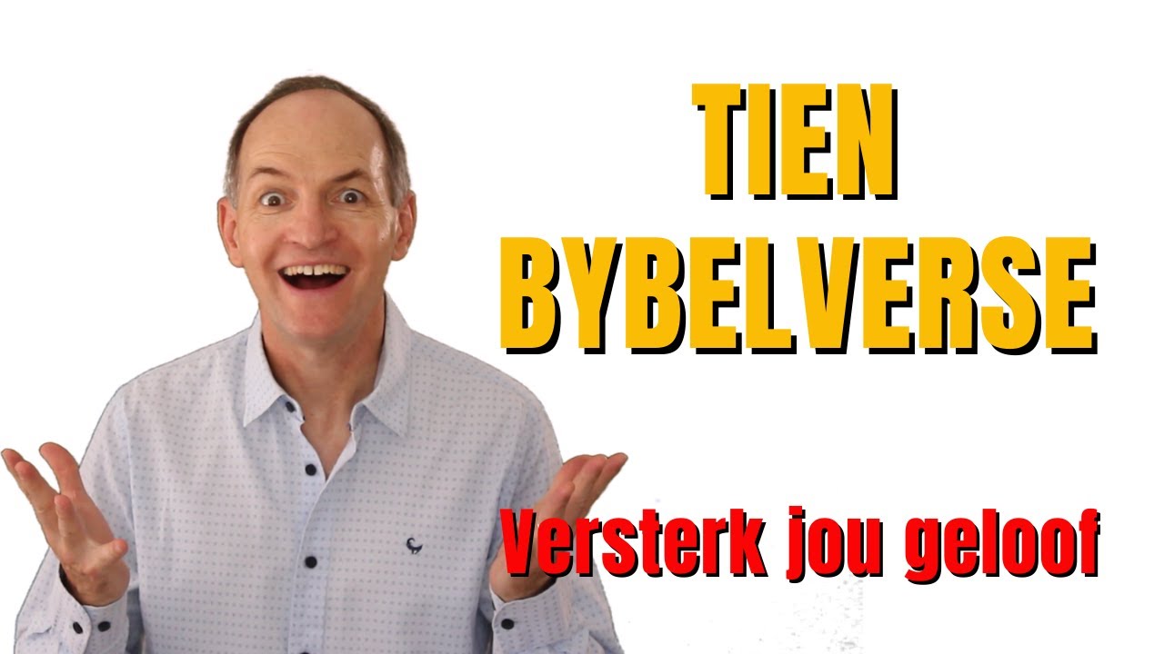 Tien Bybelverse Wat Jou Geloof Sal Versterk (VERSTEK JOU GELOOF)