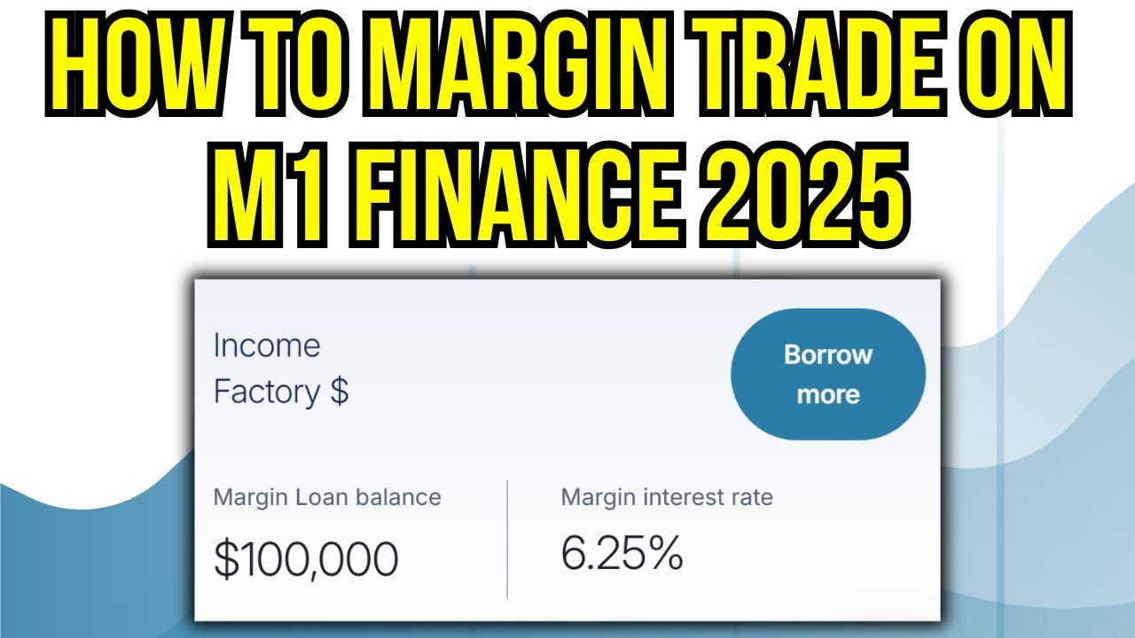 How To Buy Stock & ETFs With Margin on M1 Finance (2025)