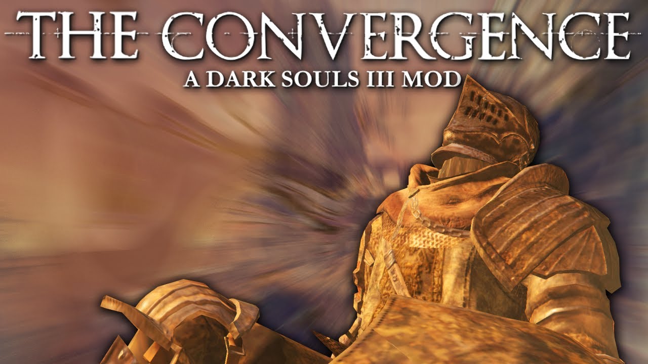 Trying out DARK SOULS III THE CONVERGENCE MOD