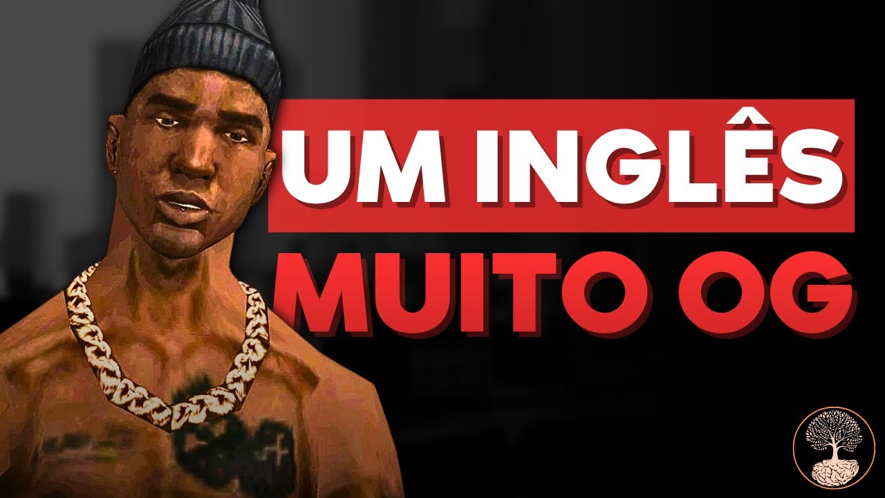 O Inglês Mais OG Dos Games!! - Aprenda Com GTA San Andreas