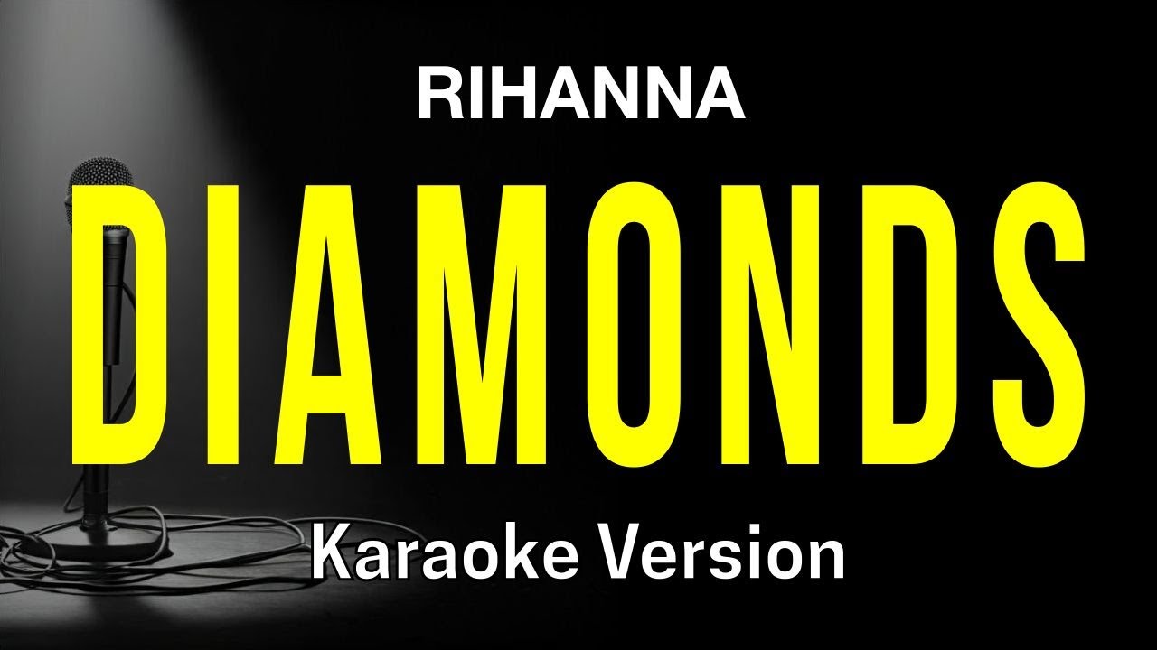 Diamonds - Rihanna (Karaoke Version)