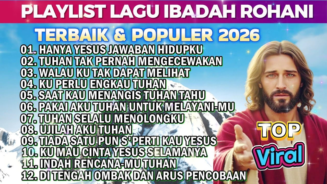 PLAYLIST LAGU IBADAH ROHANI KRISTEN POPULER DAN TERBAIK 2026 -    HANYA YESUS JAWABAN HIDUPKU