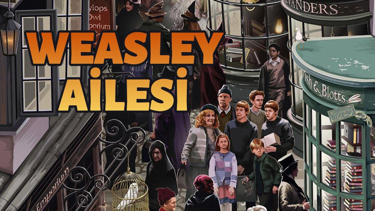 Weasley Ailesi Hakkında Her Şey!