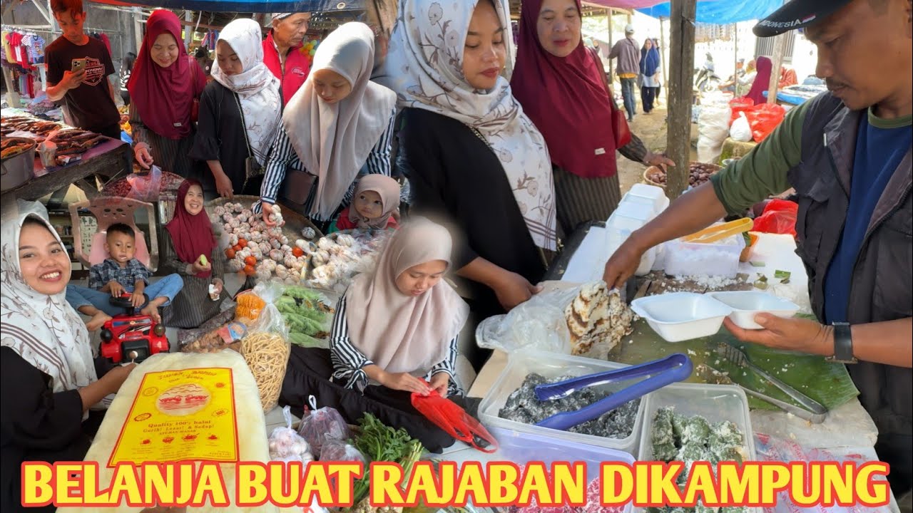 BELANJA KEPASAR TRADISIONAL! Untuk Keperluan RAJABAN Dikampung Bersama keluarga