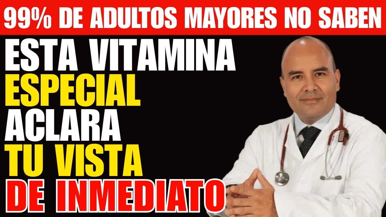 ¡Advertencia! Si No Tomas Esta Vitamina, tu Vista Empeorará Rápidamente
