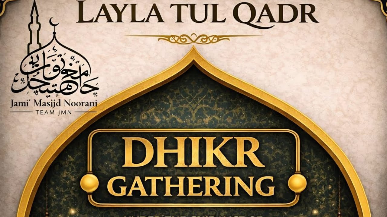 Layla Tul Qadr 29th Ramadan 1447 - Dhikr Gathering