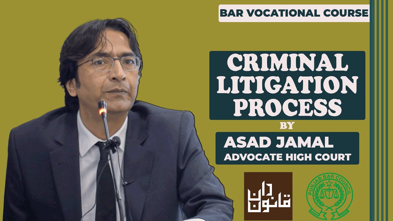 #BVC:Process of Criminal Litigation by Criminal Litigation Expert Asad Jamal, Advocate High Court