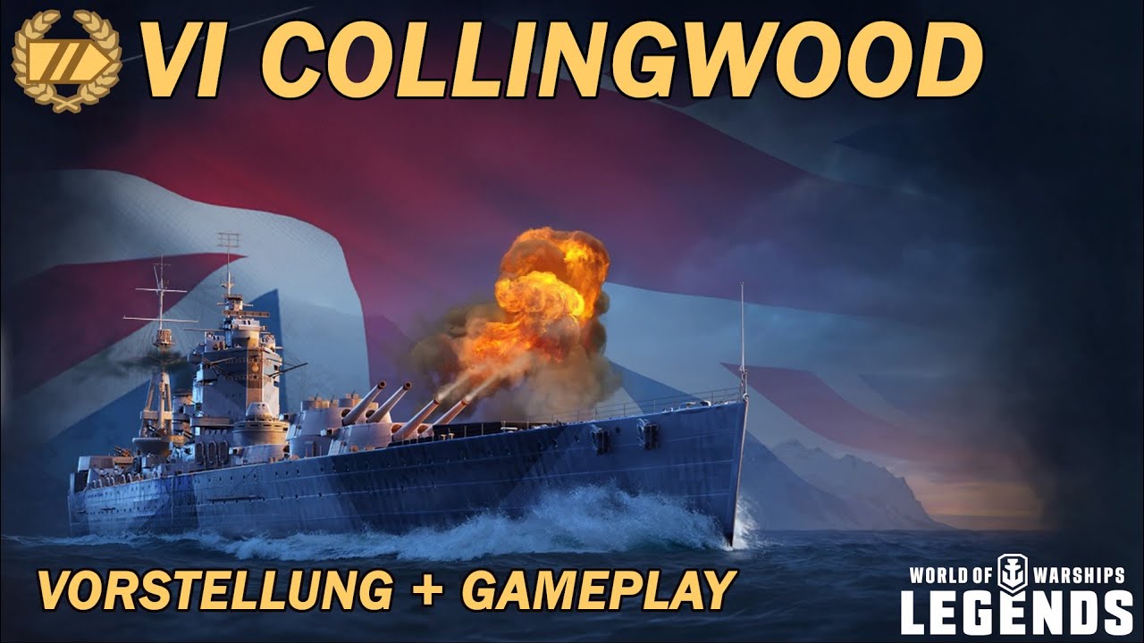 COLLINGWOOD - Vorstellung und erstes Gameplay - World of Warships Legends