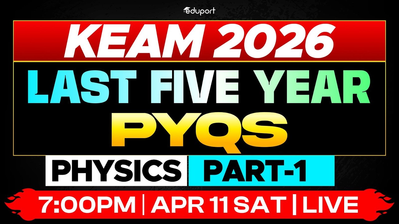 KEAM - 2026 | Last Five Year PYQs - Physics Part 1 | Eduport KEAM