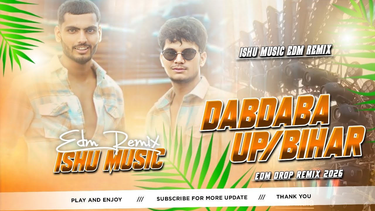 DABDABA UP/ BIHAR ME BA | SANJAY YADUVANSHI | EDM REMIX FULL VIBRATION MIX BY ISHU MUSIC | RANGDARI