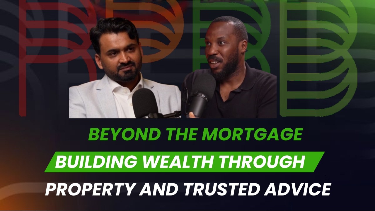Beyond the Mortgage: Building Wealth through Property and Trusted Advice