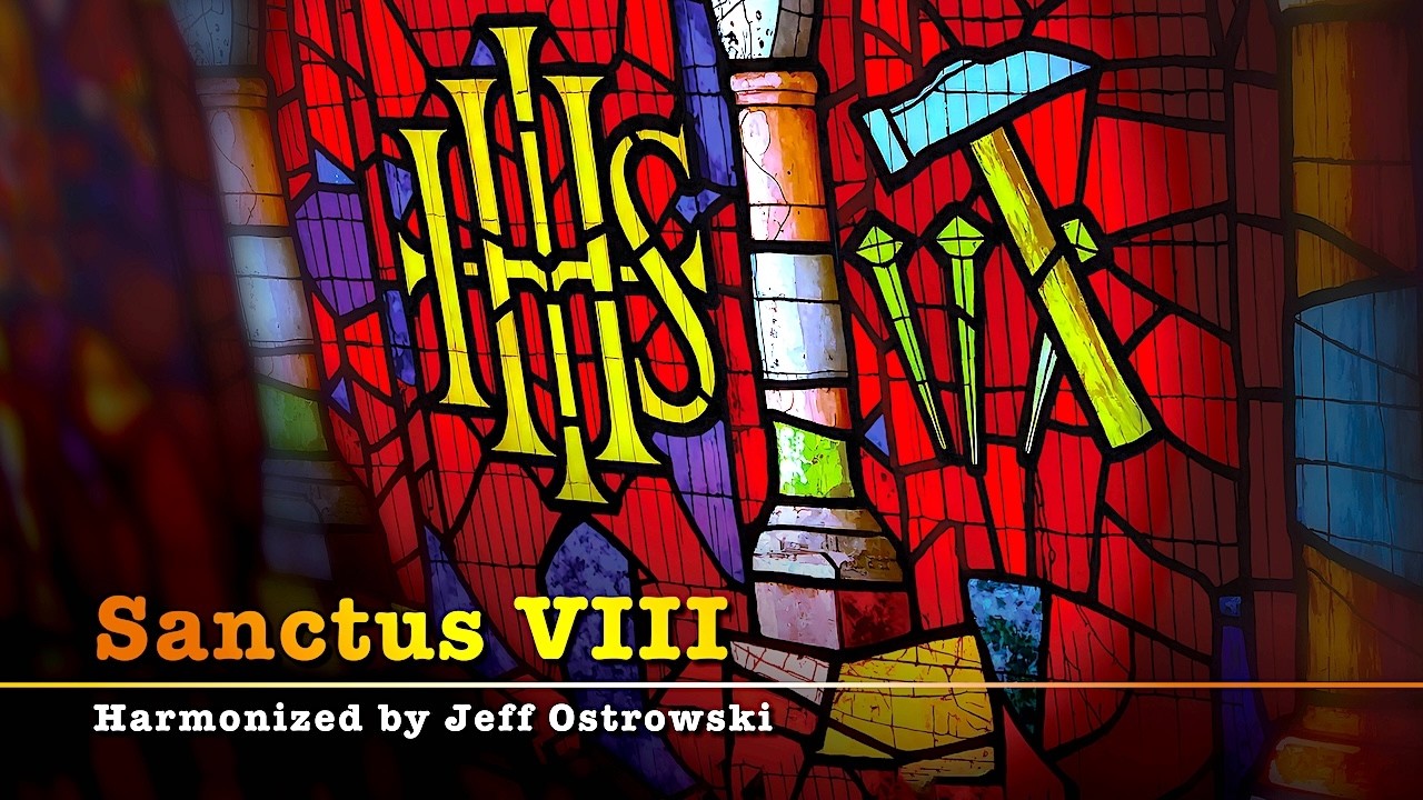 Sanctus VIII • “Missa de Angelis”