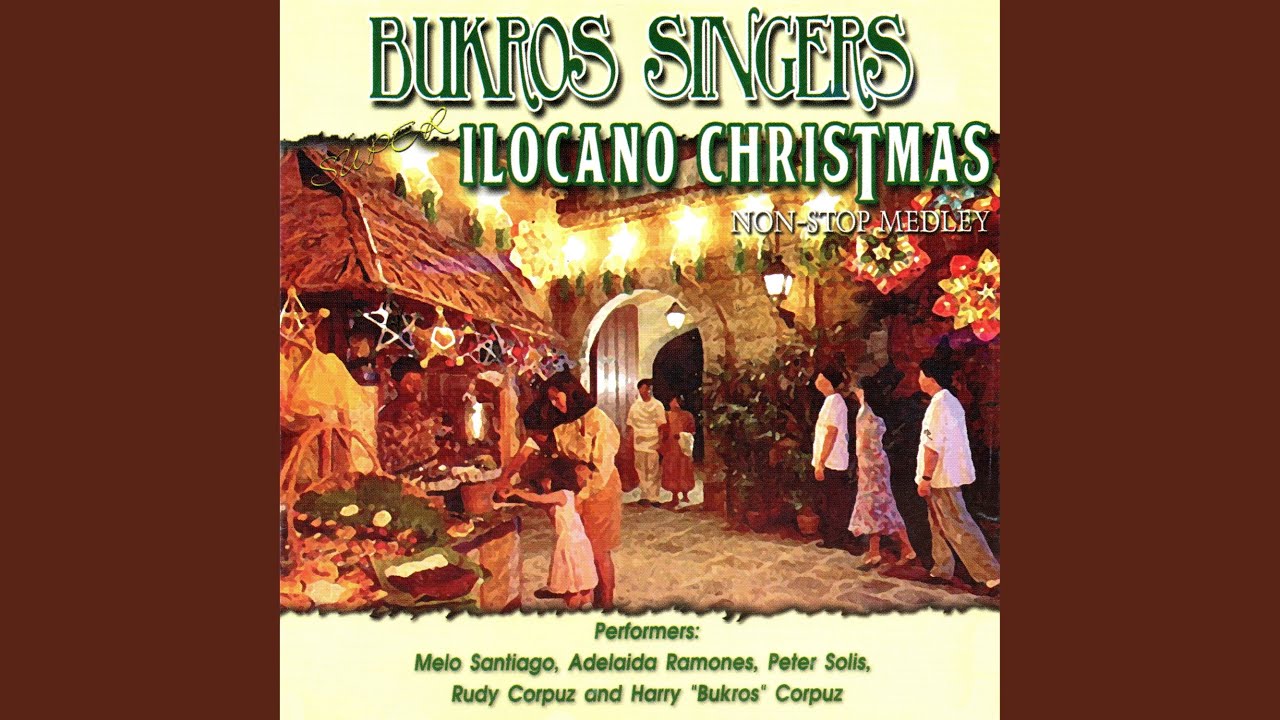 Super Ilocano Christmas Medley Part 1 (Birhen Maria / Naraniag A Para-angan / Lam-ek Ti Paskua...