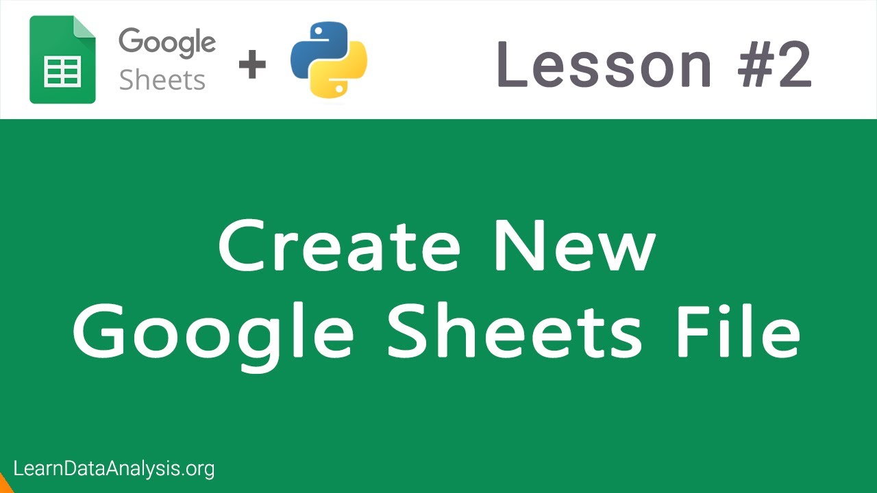 Google Sheets API in Python | Creating Google Sheets Files