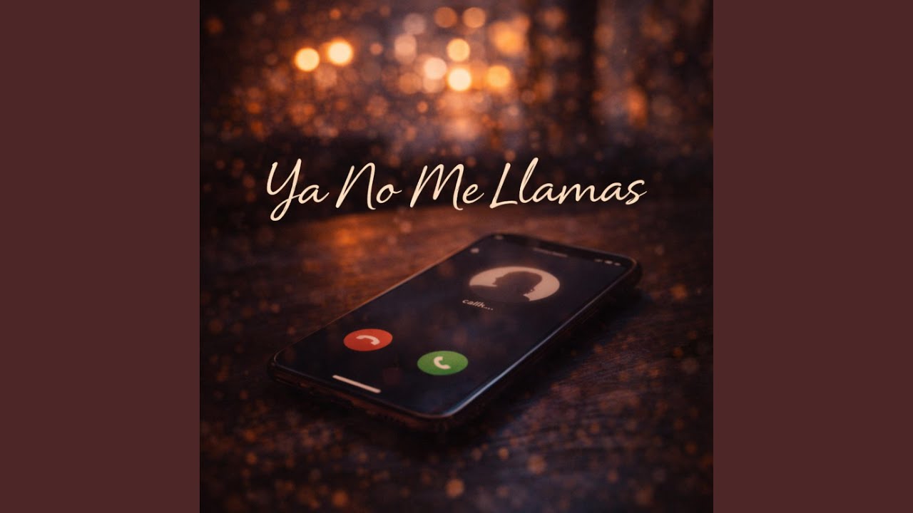 Ya No Me Llamas