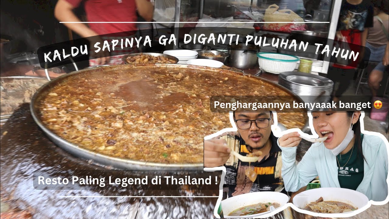 Kaldu Sapinya gak diganti Puluhan tahun, Resto legend di Bangkok ini selalu laris manis !
