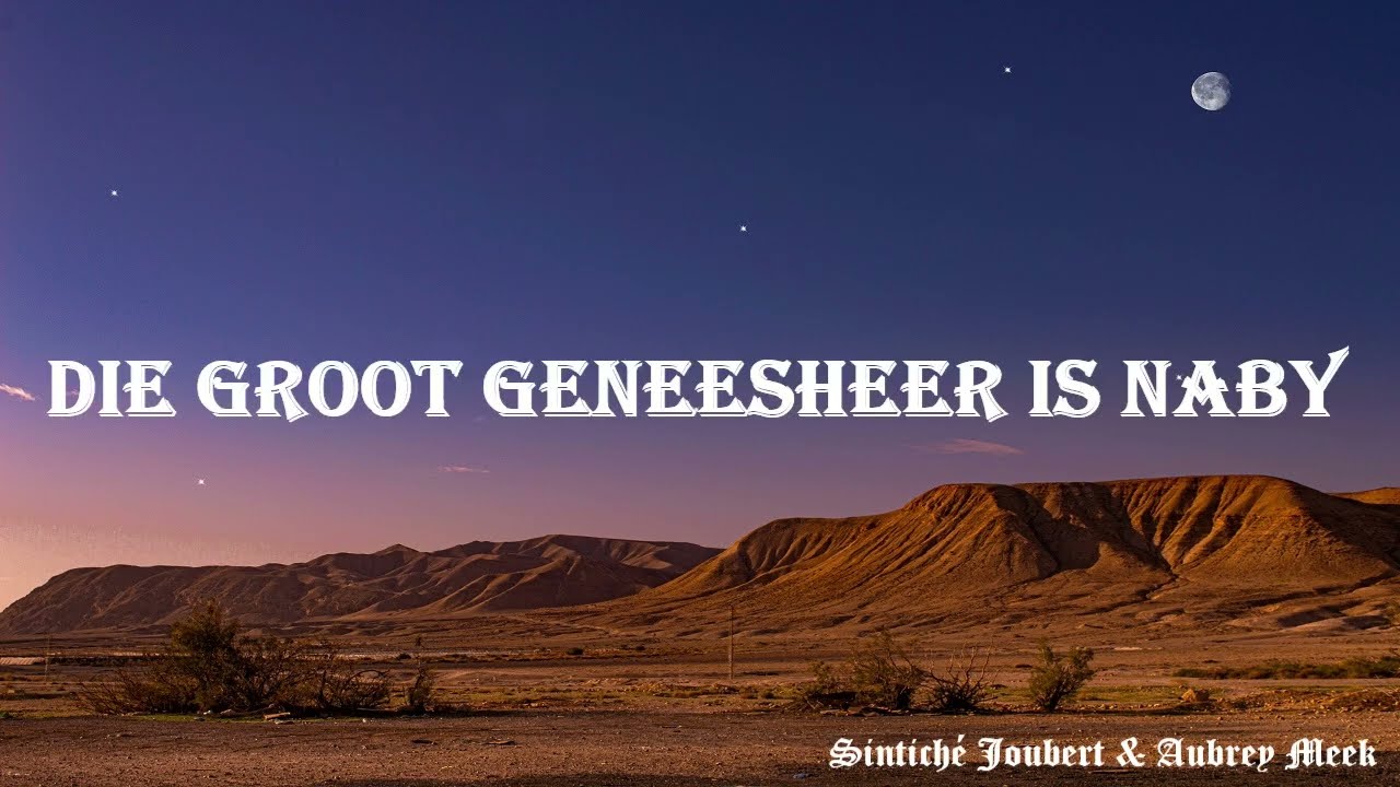Die groot Geneesheer is naby (The great Physician now is near)