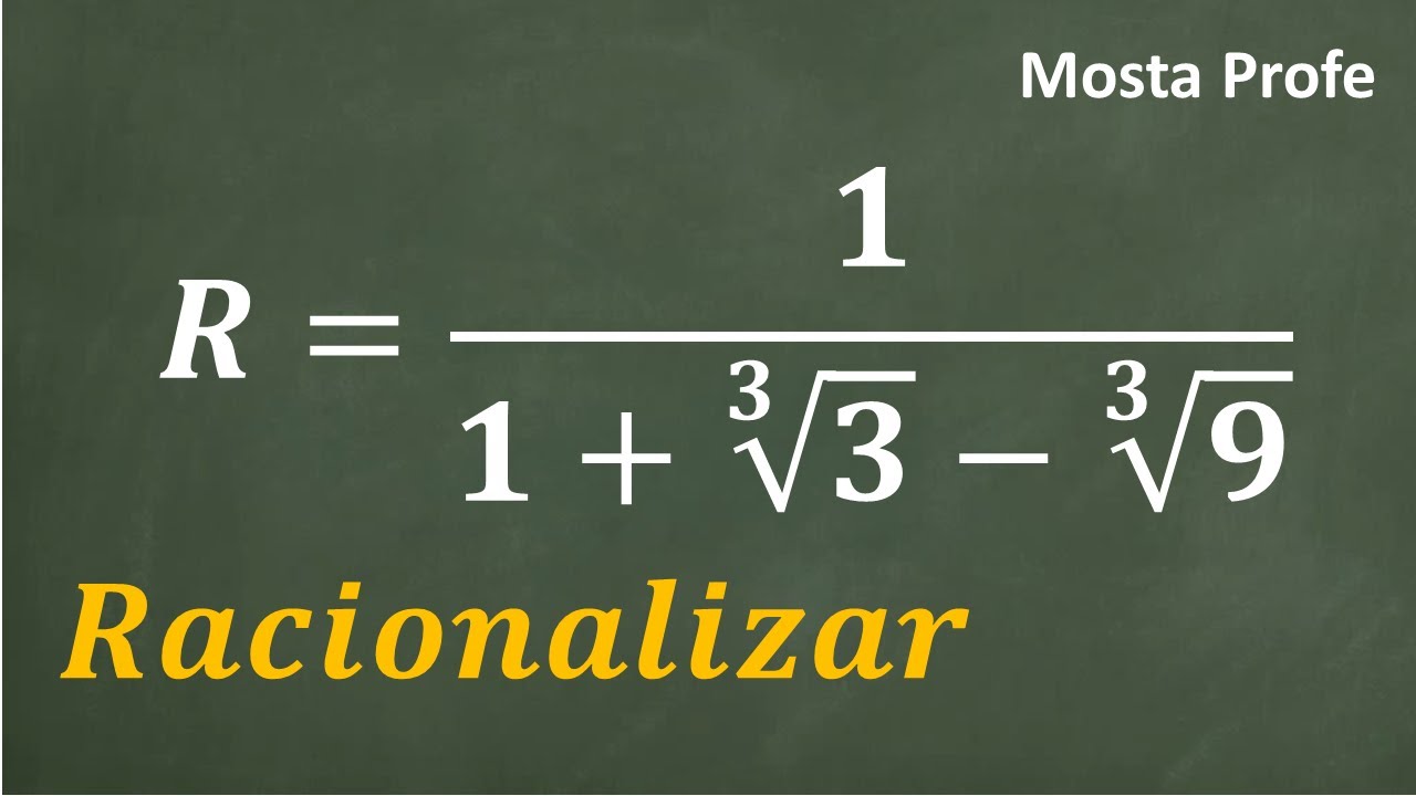 Racionalizar Fracción Denominador con dos Raíces Cubicas Racionalización Radicales [5]