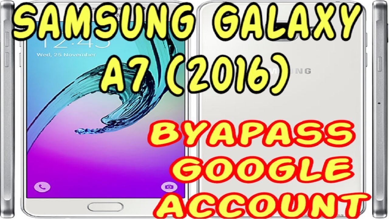 Byapass Google Account  Samsung Galaxy A7 (2016) BINARY 2