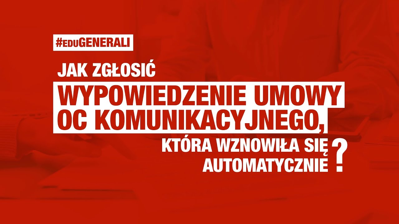 Jak zgłosić wypowiedzenie polisy OC, która wznowiła się automatycznie?