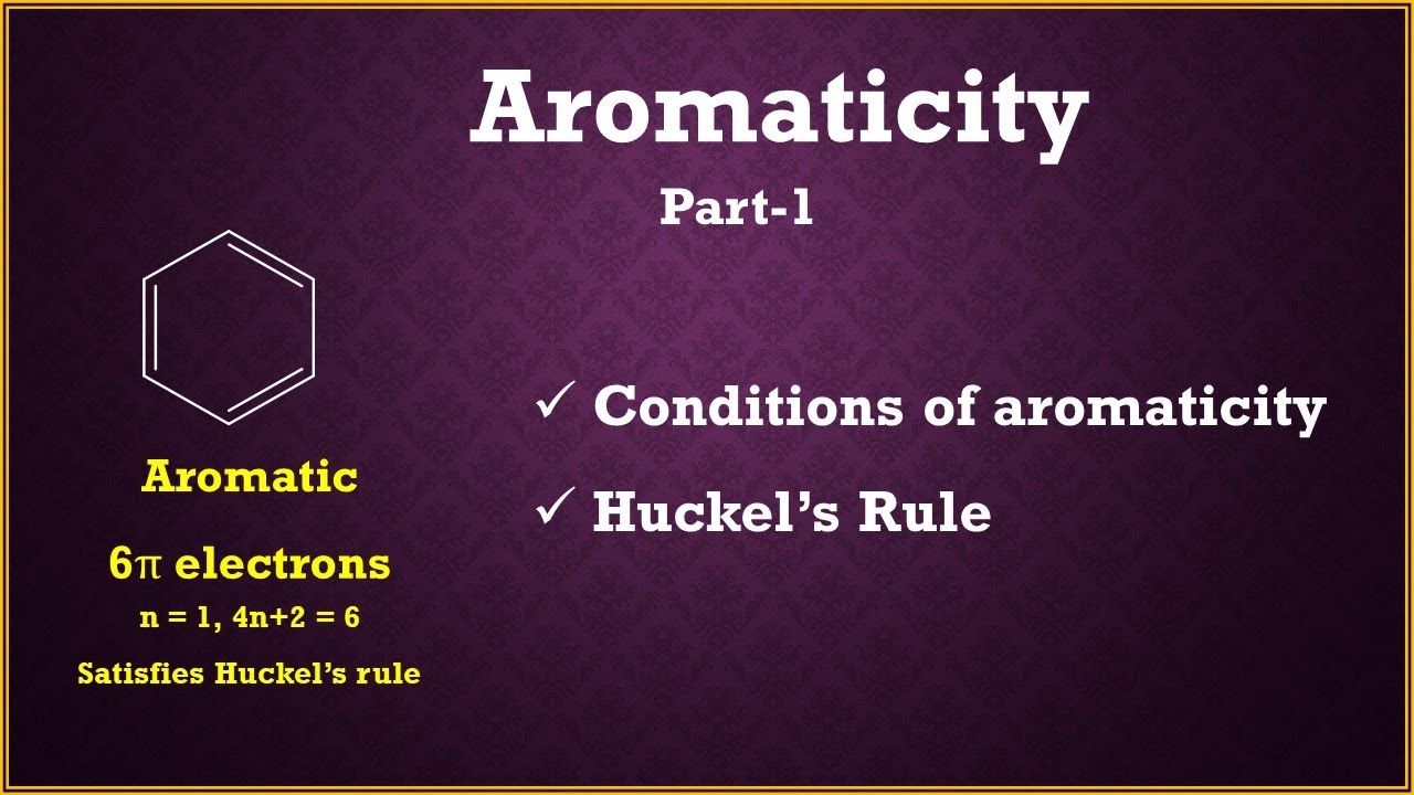 Aromaticity (Part-1) | Huckel's rule | Basic organic chemistry | Aromatic compounds | BSc Chemistry