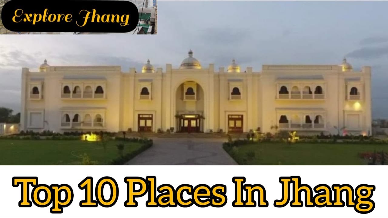 Top 10 Places To Visit In Jhang |Explore Jhang 2022 | Travel to jhang Es Video Main | Heer Ranjha