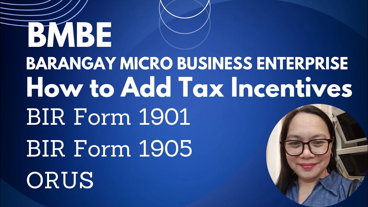 BMBE HOW TO ADD TAX INCENTIVE thru BIR Form 1901 1905 and Updating Registration thru ORUS