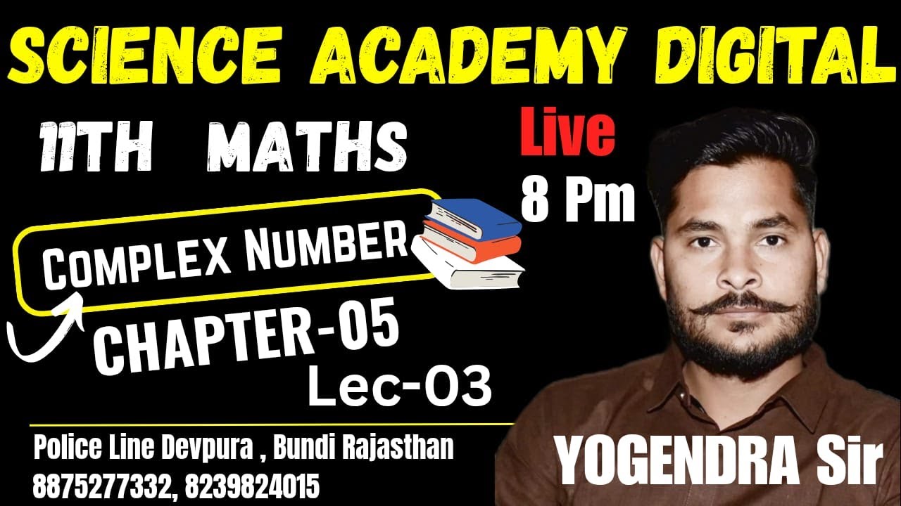 11TH MATHS CH. 05  COMPLEX NUMBER LEC. 03