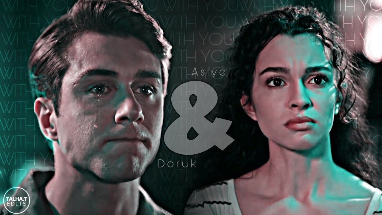 Asiye & Doruk | With you til the end (S2×05 + Türkçe Alt.) Talha.T Edits