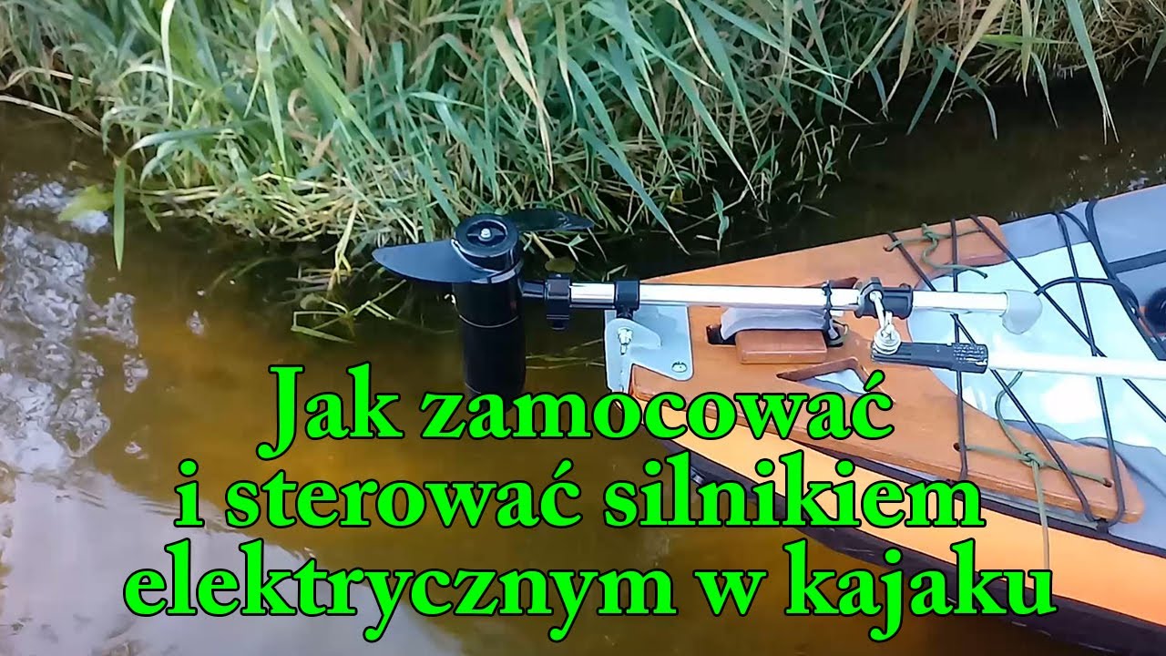 Jak zamocować i sterować silnikiem elektrycznym w kajaku ITIWIT 3
