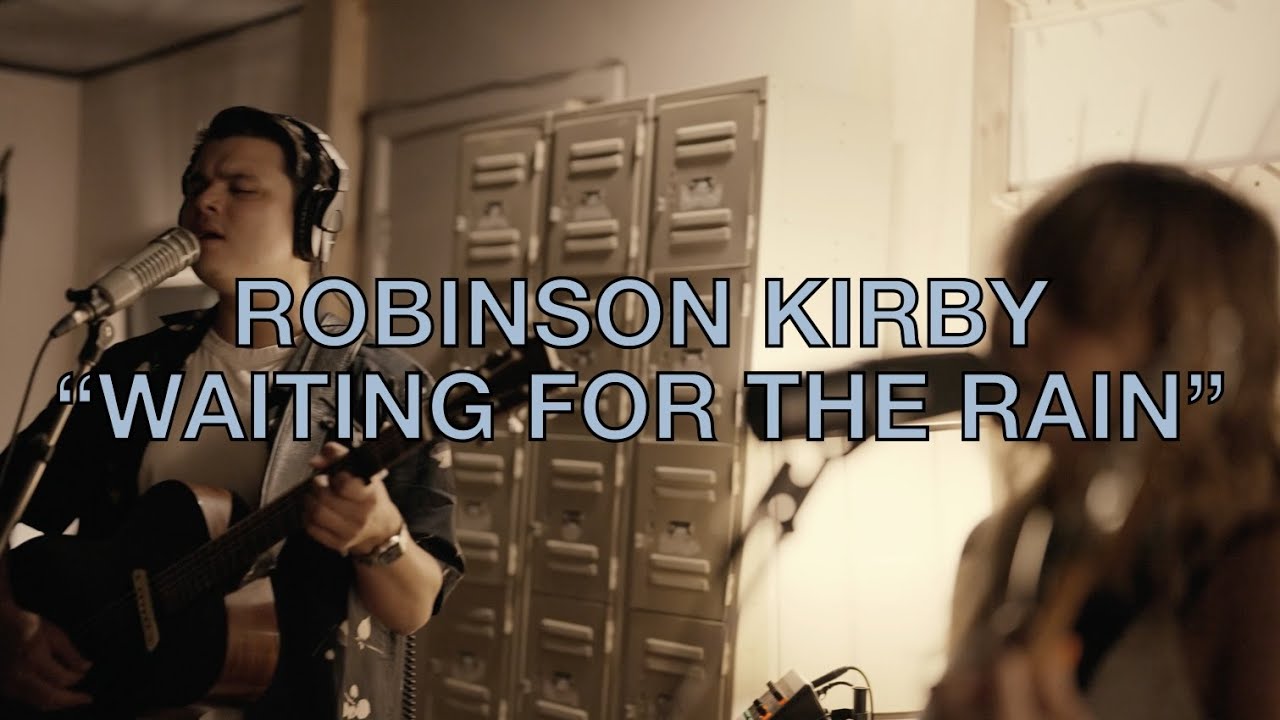 Robinson Kirby - Waiting for the Rain (Live)