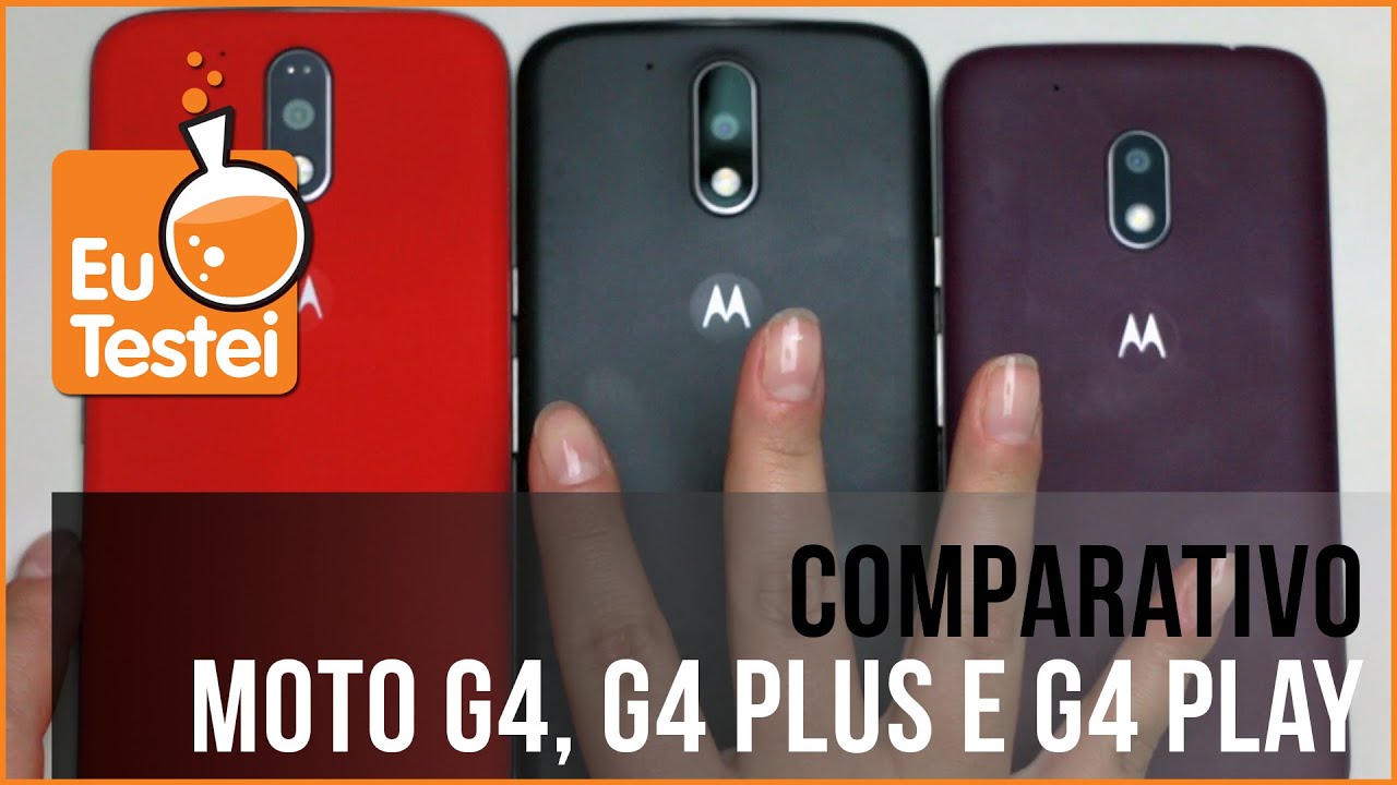 Todos os Moto G 4 Comparados! Qual você escolhe? - Vídeo Comparativo EuTestei