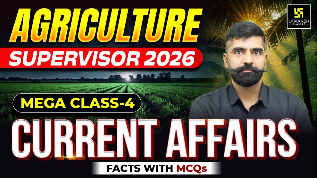 Current Affairs Marathon Class 4 | Agriculture Supervisor 2026 | Gyarsi Lal Sir