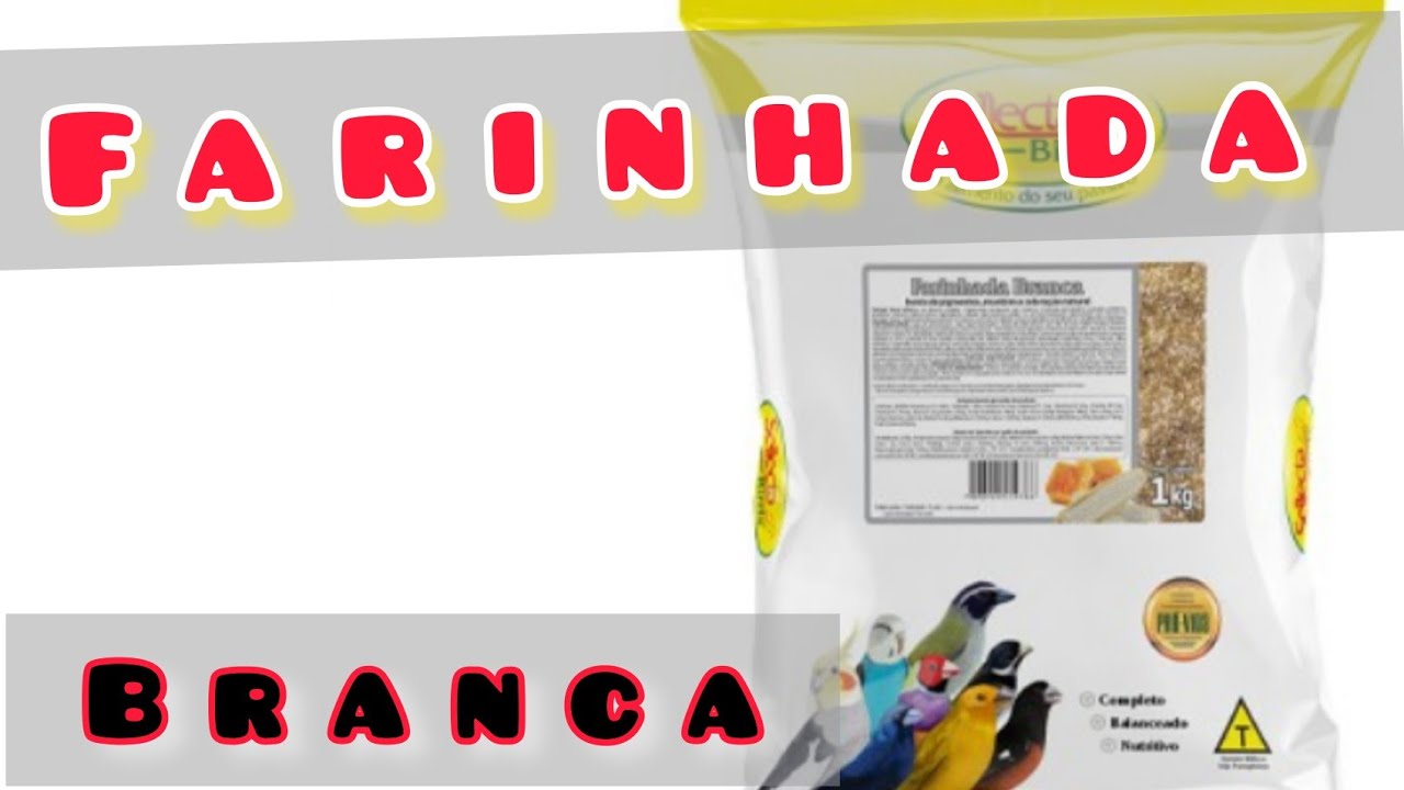 farinhada branca uma garantia de nutrição
