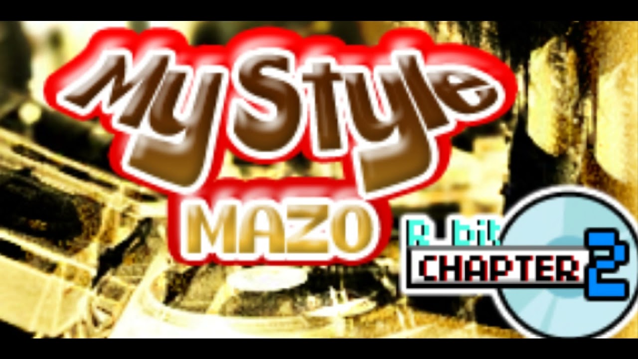 【R2Beat】 MAZO - My Style
