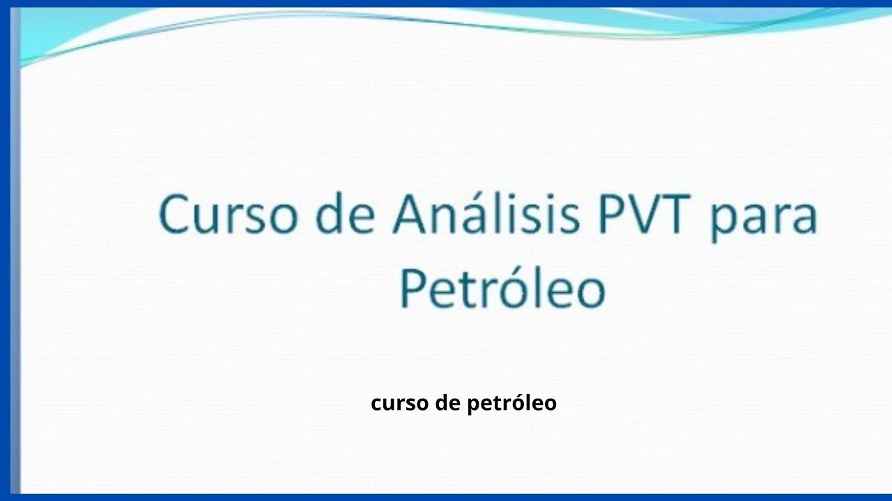 Curso  de Análisis PVT para Petróleo