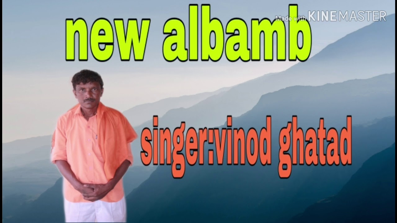 New Album singer:vinod ghatad mo no.9909134135
