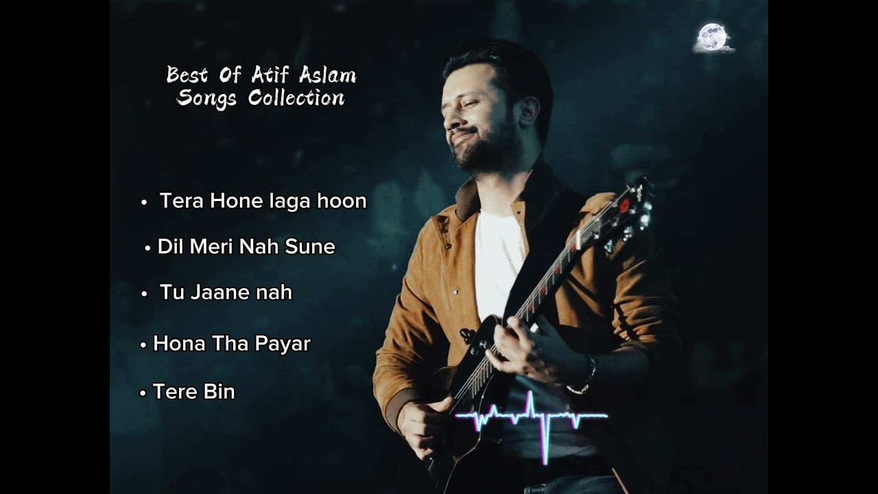 BEST OF ATIF ASLAM SONGS COLLECTION..|   ROMANTIC SONGS ..| @atifaslam
