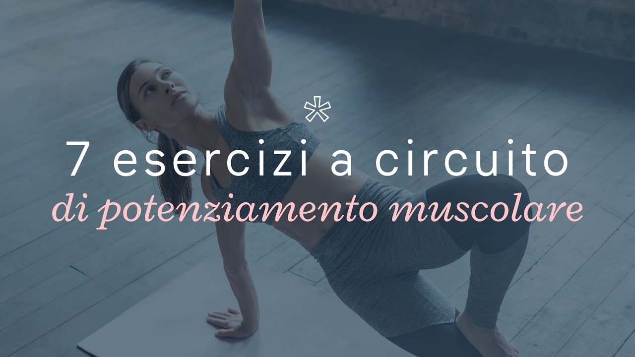 7 esercizi a circuiti di potenziamento muscolare