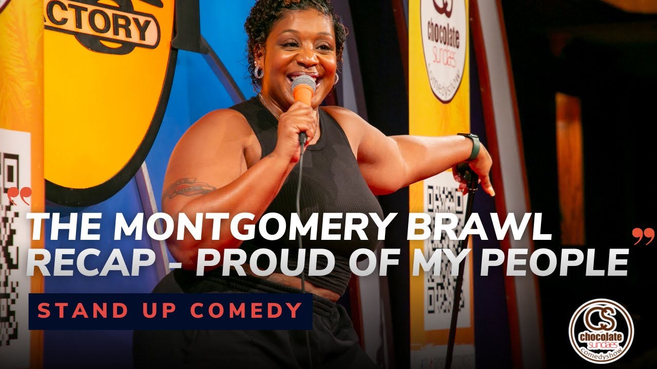 The Montgomery Brawl Recap - Comedian Tacarra Williams - Chocolate Sundaes Standup Comedy
