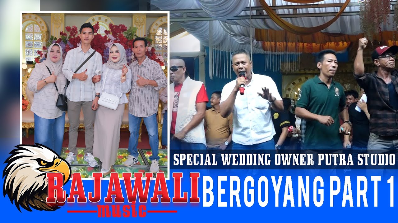 Bergoyang_1 Ft OM RAJAWALI MUSIK || PUTRA STUDIO || Spesial Editions Wedding Owner PUTRA STUDIO